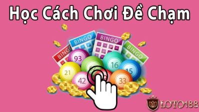 Cách bắt đề chạm chính xác và nhanh nhất hiện nay